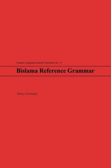 Cover for Terry Crowley · Bislama Reference Grammar (Oceanic Linguistics Special Publication, 31) (English and Bislama Edition) (Paperback Book) [English And Bislama edition] (2004)