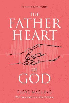 Cover for Floyd McClung · The Father Heart of God (Paperback Book) (2022)