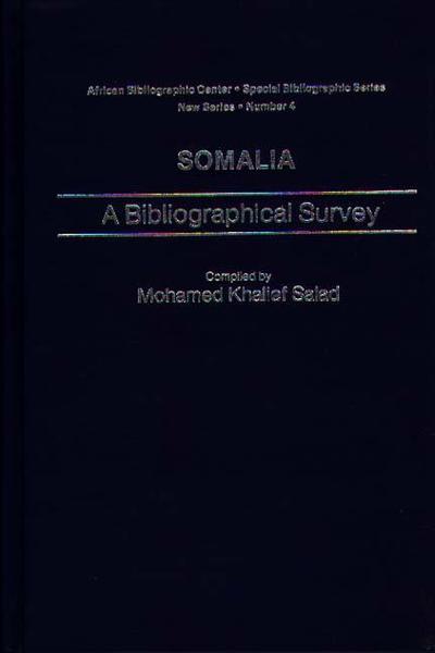 Cover for Mohamed Khalief Salad · Somalia: A Bibliographical Survey - African Special Bibliographic Series (Hardcover Book) (1977)