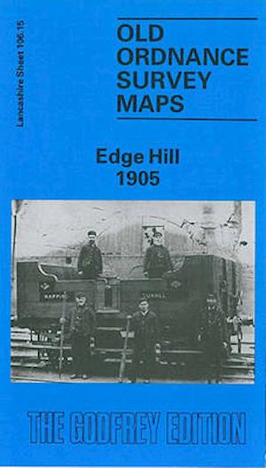 Edge Hill 1905: Lancashire Sheet 106.15 - Old O.S. Maps of Lancashire - Kay Parrott - Books - Alan Godfrey Maps - 9780850542806 - December 1, 1989