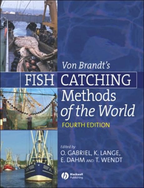 Von Brandt's Fish Catching Methods of the World - O Gabriel - Books - John Wiley and Sons Ltd - 9780852382806 - July 12, 2005