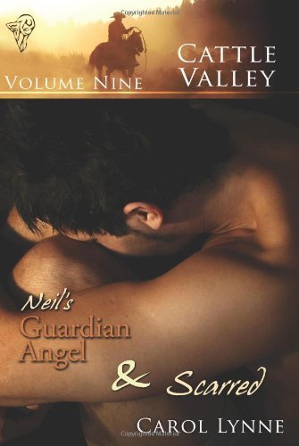 Carol Lynne · Neil's Guardian Angel / Scarred (Cattle Valley, Vol. 9) (Paperback Bog) (2010)