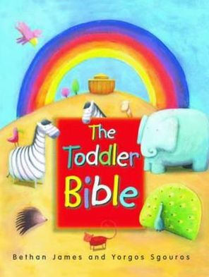 Cover for Bethan James · The Toddler Bible (Board book) (2012)