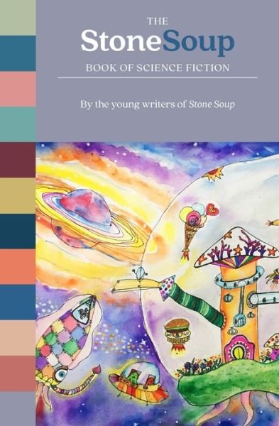 Cover for Soup Stone · The Stone Soup Book of Science Fiction (Paperback Book) (2019)