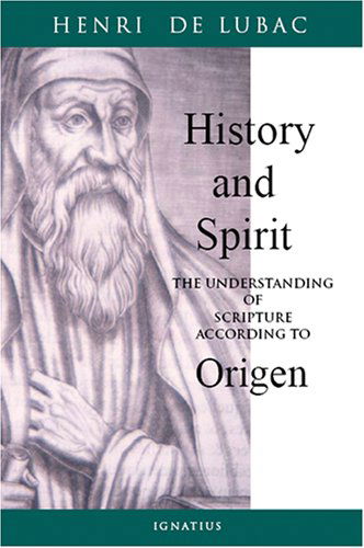 Cover for Henri De Lubac · History and Spirit: the Understanding of Scripture According to Origen (Paperback Book) [First Thus edition] (2007)