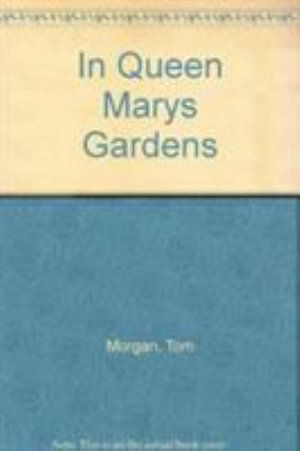 In Queen Mary's Gardens - Tom Morgan - Books - Salmon Poetry - 9780948339806 - August 29, 2000