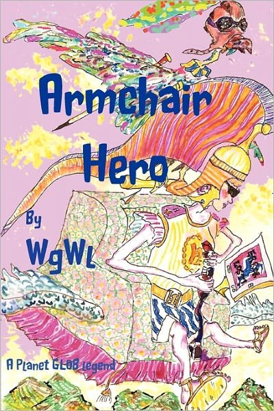 Cover for Wgwl · Armchair Hero (Pocketbok) (2010)
