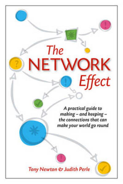 Cover for Tony Newton · The Network Effect: A Practical Guide to Making - and Keeping - the Connections That Can Make Your World Go Round (Taschenbuch) (2011)