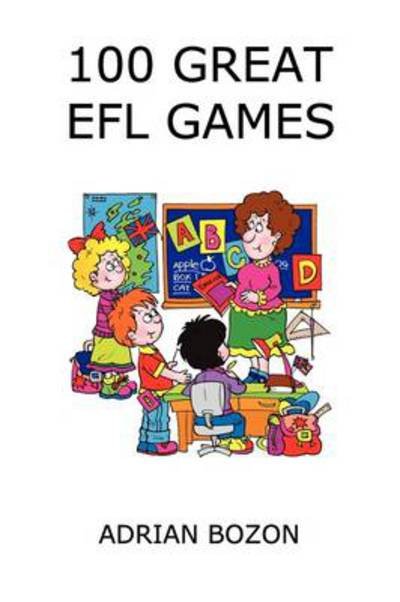 Cover for Adrian Bozon · 100 great EFL games (MERCH) (2011)