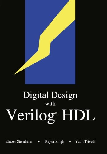 Cover for Elizer Sternheim · Digital Design with Verilog® Hdl: (Formerly Titled &quot;Hardware Modeling with Verilog Hdl&quot;) (Design Automation Series) (Paperback Book) (1991)