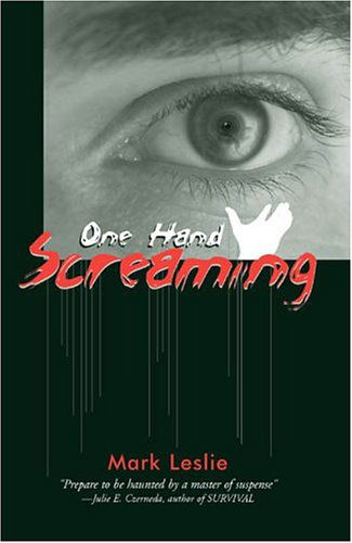 One Hand Screaming - Mark Leslie - Livros - Stark Publishing - 9780973568806 - 1 de julho de 2004