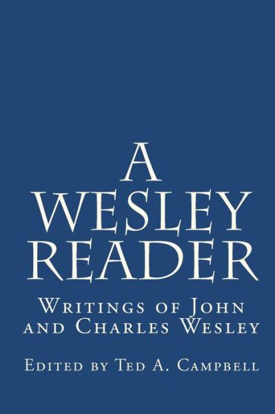 Cover for John Wesley · A Wesley Reader: Writings of John and Charles Wesley (Paperback Book) (2008)