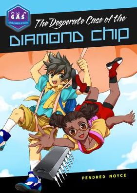 Cover for Pendred Noyce · The Desperate Case of the Diamond Chip - Galactic Academy of Science (Paperback Book) [2 Revised edition] (2012)