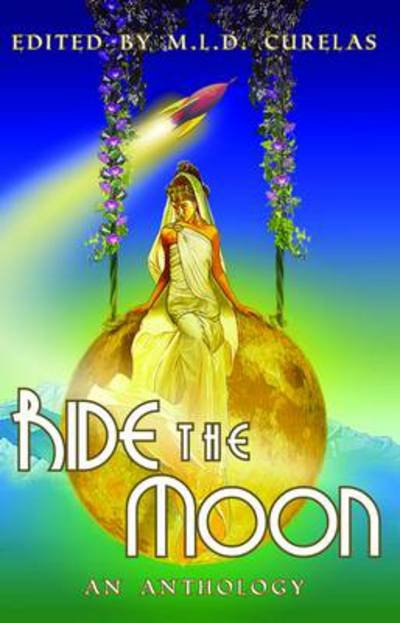 Cover for M L D Curelas · Ride the Moon (Paperback Bog) (2012)