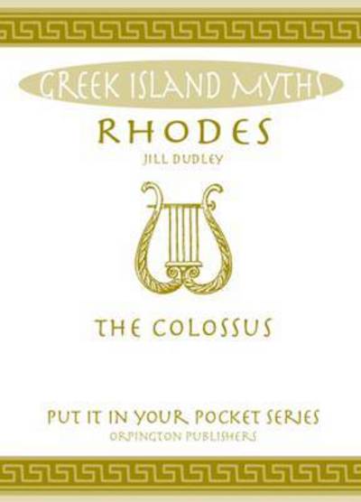 Cover for Jill Dudley · Rhodes: The Colossus - &quot;Put it in Your Pocket&quot; Series of Booklets (Pocketbok) (2016)