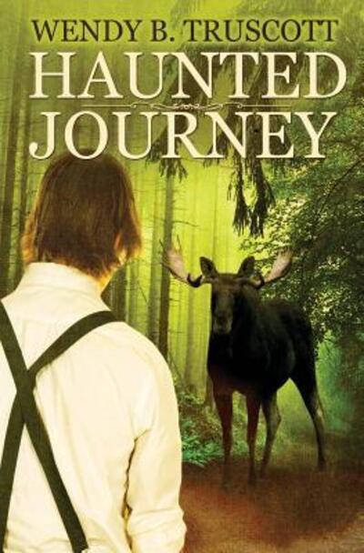 Cover for Wendy B. Truscott · Haunted Journey (Paperback Book) (2016)