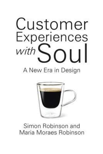 Cover for Simon Robinson · Customer Experiences with Soul (Paperback Bog) (2017)