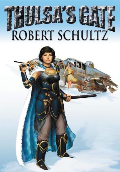 Cover for Robert James Schultz · Thulsa's Gate (Hardcover Book) (2014)