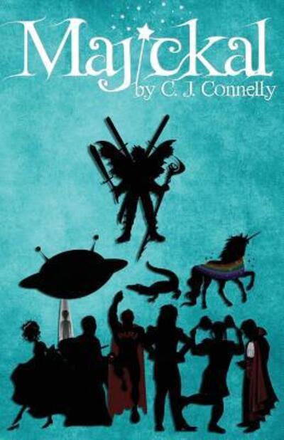 Cover for C J Connelly · Majickal (Paperback Book) (2016)