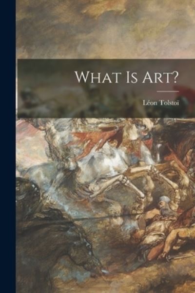 Cover for Leon 1828-1910 Tolstoi · What is Art? [microform] (Paperback Book) (2021)