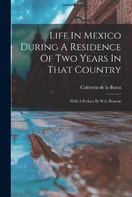 Cover for Calderón de la Barca (Frances Erskine I · Life In Mexico During A Residence Of Two Years In That Country (Paperback Book) (2022)