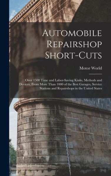 Cover for Motor World · Automobile Repairshop Short-Cuts (Book) (2022)