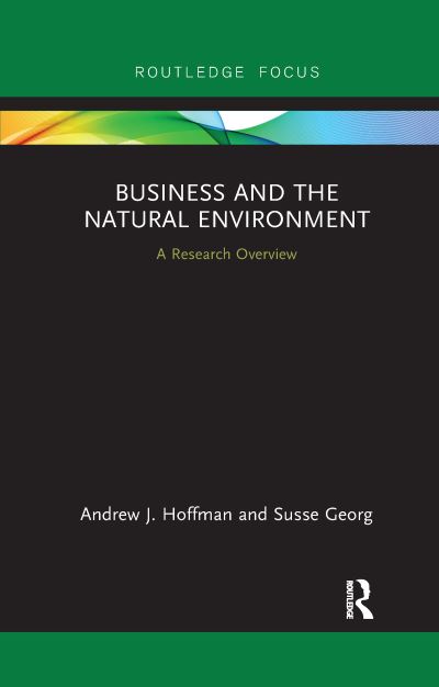 Cover for Hoffman, Andrew (University of Michigin, USA) · Business and the Natural Environment: A Research Overview - State of the Art in Business Research (Paperback Book) (2021)