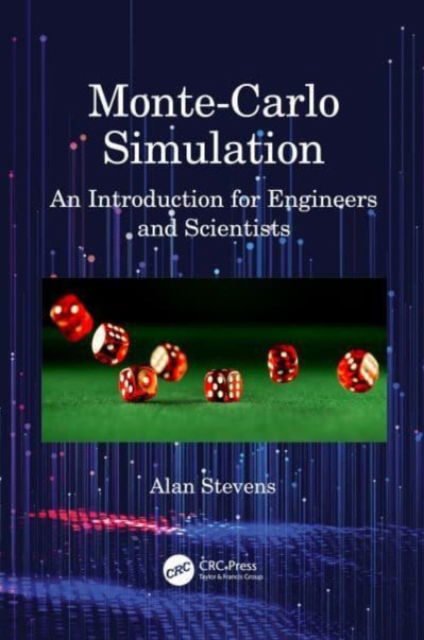 Cover for Alan Stevens · Monte-Carlo Simulation: An Introduction for Engineers and Scientists (Paperback Book) (2024)