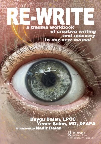 Cover for Duygu Balan · Re-Write: A Trauma Workbook of Creative Writing and Recovery in Our New Normal (Inbunden Bok) (2023)