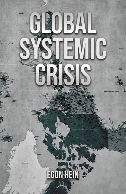 Cover for Egon Hein · Global Systemic Crisis (Paperback Book) (2024)