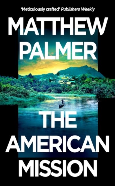 Cover for Matthew Palmer · The American Mission (Hardcover Book) (2024)