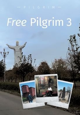 Cover for Pilgrim · Free Pilgrim 3 (Innbunden bok) (2021)