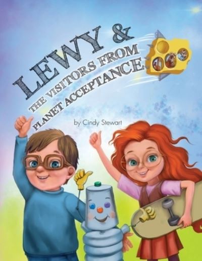 Cover for Cindy Stewart · Lewy &amp; the Visitors from Planet Acceptance (Book) (2022)