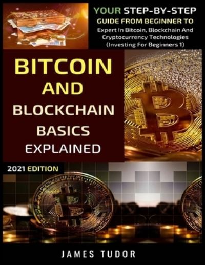 Cover for James Tudor · Bitcoin And Blockchain Basics Explained (Paperback Book) (2019)