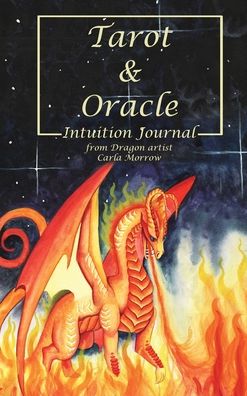 Tarot & Oracle Intuition Journal - Carla Morrow - Bücher - Carla Morrow - 9781087954806 - 30. April 2021