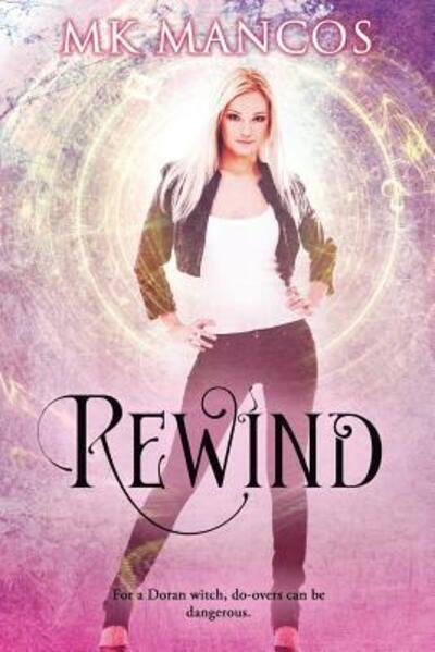Rewind Doran Witches Book 2 - MK Mancos - Books - Independently Published - 9781091546806 - March 25, 2019