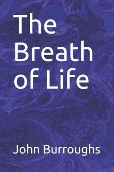 Cover for John Burroughs · The Breath of Life (Paperback Book) (2019)