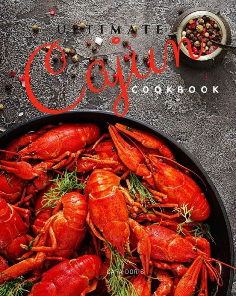 Cover for Cara Doris · Ultimate Cajun Cookbook (Paperback Book) (2019)