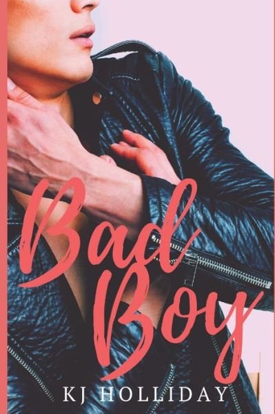 Cover for KJ Holliday · Bad Boy (Taschenbuch) (2019)