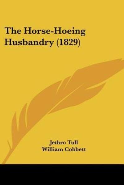 Cover for Jethro Tull · The Horse-Hoeing Husbandry (1829) (Paperback Bog) (2009)