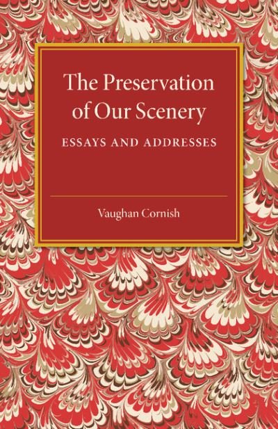 Cover for Vaughan Cornish · The Preservation of our Scenery: Essays and Addresses (Pocketbok) (2015)