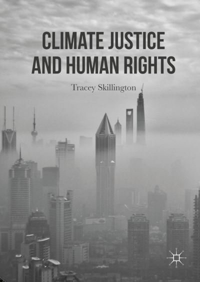 Cover for Tracey Skillington · Climate Justice and Human Rights (Gebundenes Buch) [1st ed. 2017 edition] (2016)