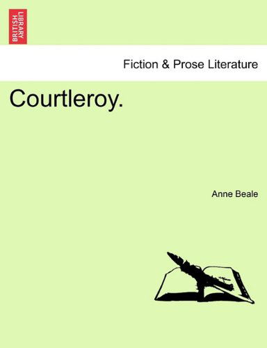 Cover for Anne Beale · Courtleroy. (Paperback Book) (2011)
