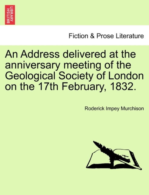 Cover for Roderick Impey Murchison · An Address Delivered at the Anniversary Meeting of the Geological Society of London on the 17th February, 1832. (Paperback Book) (2011)