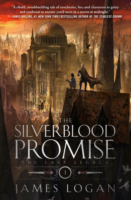 Cover for James Logan · The Silverblood Promise: The Last Legacy, Book 1 - The Last Legacy (Paperback Book) (2024)