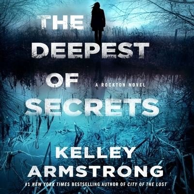 Cover for Kelley Armstrong · The Deepest of Secrets (CD) (2022)