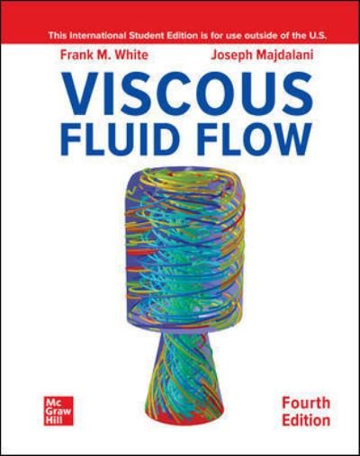 Viscous Fluid Flow ISE - Frank White - Böcker - McGraw-Hill Education - 9781260597806 - 23 april 2021