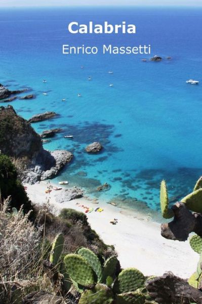 Calabria - Enrico Massetti - Livres - Lulu.com - 9781329319806 - 4 juin 2016