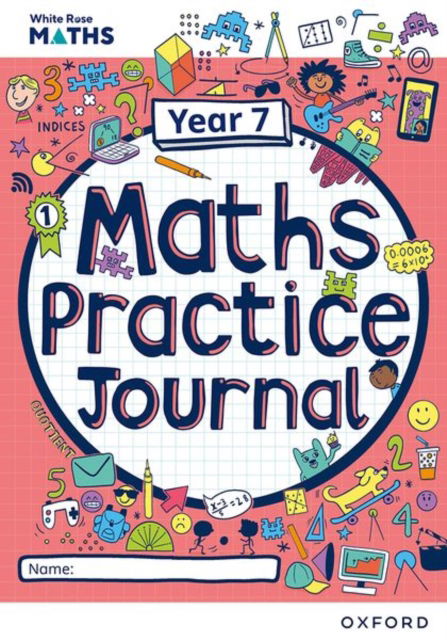 White Rose Maths Practice Journals Year 7 Workbook: Single Copy - Matthew Ainscough - Książki - Oxford University Press - 9781382044806 - 7 września 2023