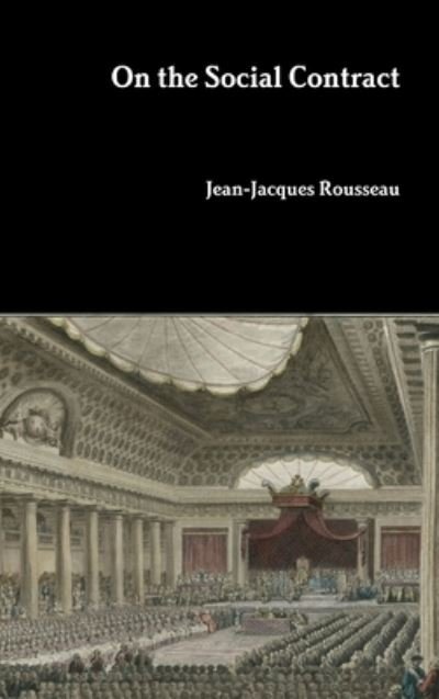 Cover for Jean-Jacques Rousseau · On the Social Contract (Hardcover Book) (2018)